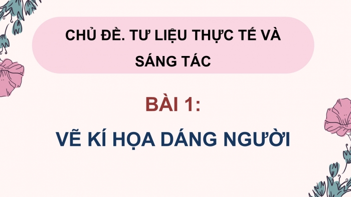 Mĩ thuật 9 bản 1 chân trời sáng tạo: Giáo án điện tử kì 1