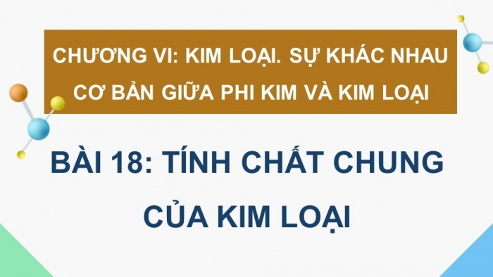 Hóa học 9 kết nối tri thức: Giáo án điện tử kì 1