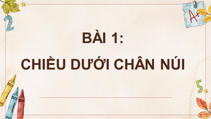 Tiếng Việt 5 chân trời sáng tạo: Giáo án điện tử kì 1