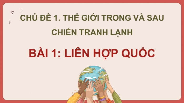 Lịch sử 12 kết nối tri thức: Giáo án điện tử kì 1