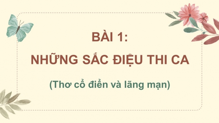 Ngữ văn 12 chân trời sáng tạo: Giáo án điện tử kì 1