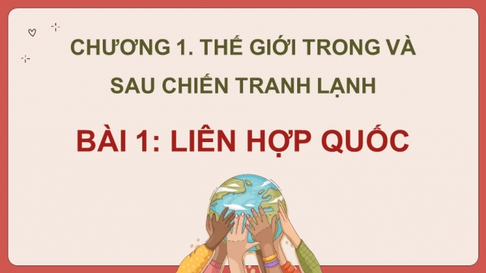 Lịch sử 12 chân trời sáng tạo: Giáo án điện tử kì 1