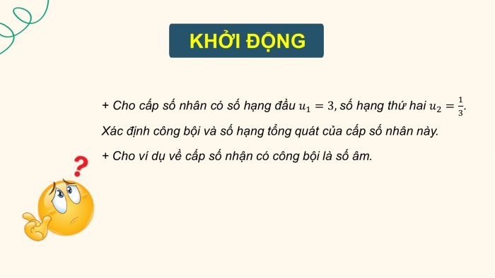 Giáo án powerpoint dạy thêm Toán 11 chân trời Chương 2 Bài 3: Cấp số nhân