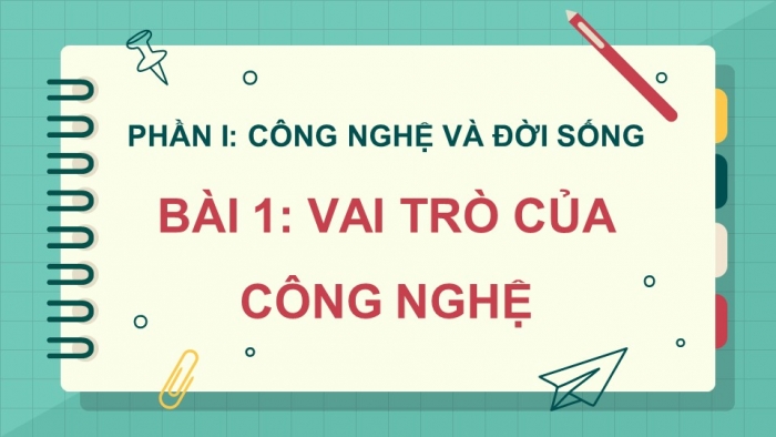 Công nghệ 5 kết nối tri thức: Giáo án điện tử kì 1