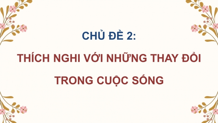 Hoạt động trải nghiệm 9 bản 2 chân trời sáng tạo: Giáo án điện tử kì 1