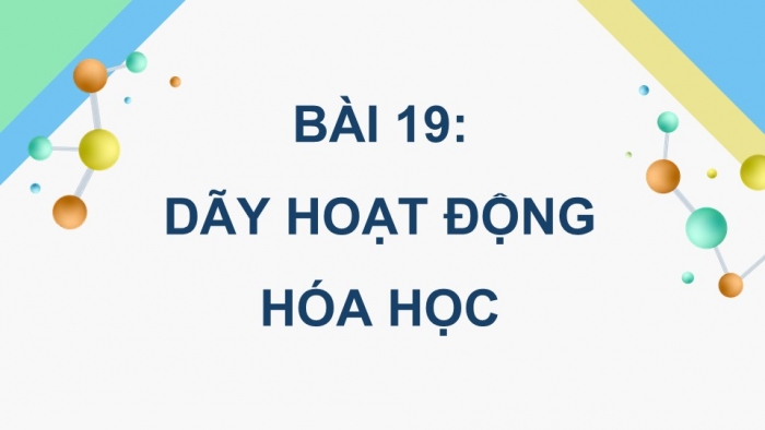 Hóa học 9 kết nối tri thức: Giáo án điện tử kì 1