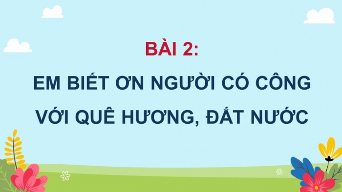 Đạo đức 5 chân trời sáng tạo: Giáo án điện tử kì 1