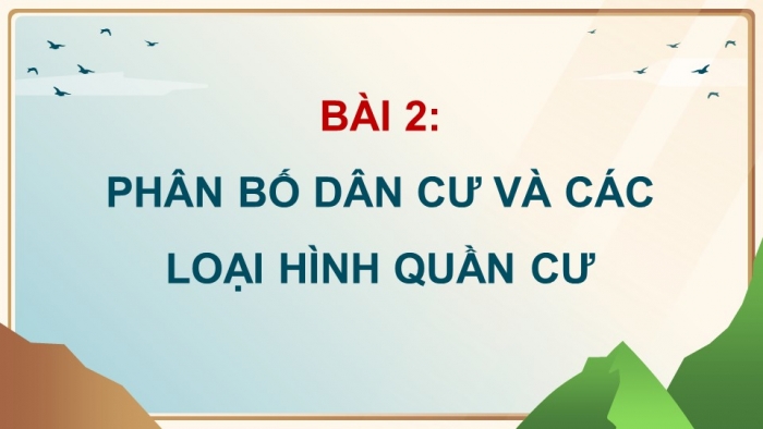 Địa lí 9 cánh diều: Giáo án điện tử kì 1