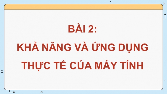 Tin học 9 cánh diều: Giáo án điện tử kì 1