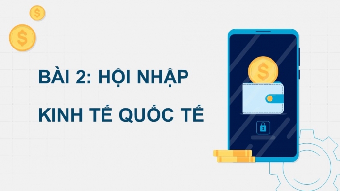 Kinh tế pháp luật 12 chân trời sáng tạo: Giáo án điện tử kì 1