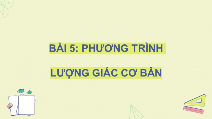 Giáo án powerpoint dạy thêm Toán 11 chân trời Chương 1 Bài 5: Phương trình lượng giác cơ bản