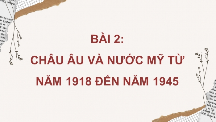 Lịch sử 9 chân trời sáng tạo: Giáo án điện tử kì 1