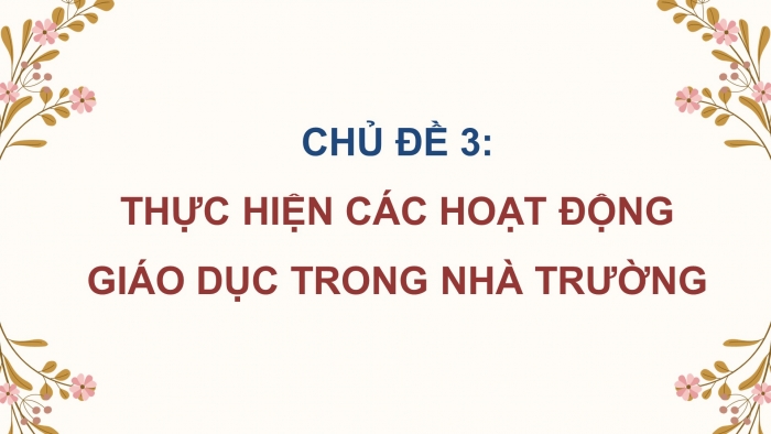 Hoạt động trải nghiệm 9 bản 2 chân trời sáng tạo: Giáo án điện tử kì 1