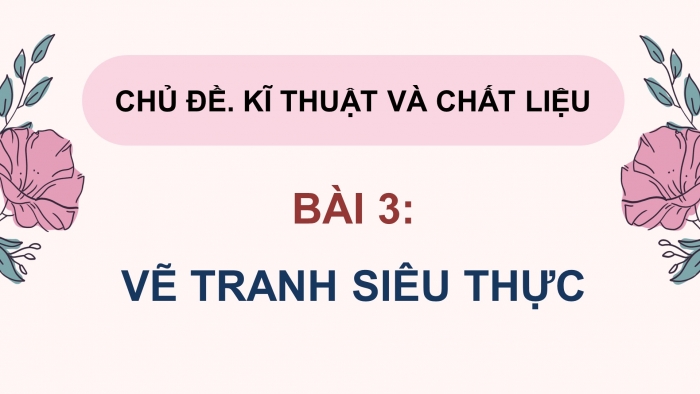 Mĩ thuật 9 bản 1 chân trời sáng tạo: Giáo án điện tử kì 1