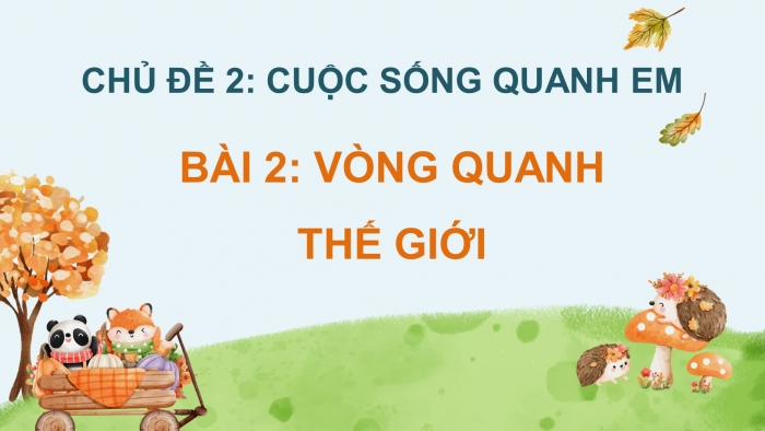 Mĩ thuật 5 bản 2 chân trời sáng tạo: Giáo án điện tử kì 1