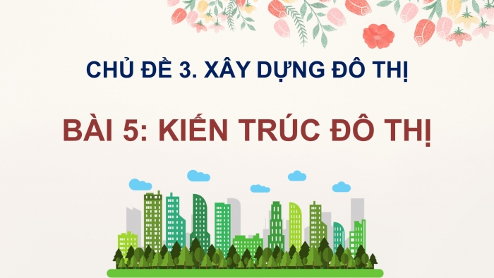 Mĩ thuật 9 bản 2 chân trời sáng tạo: Giáo án điện tử kì 1