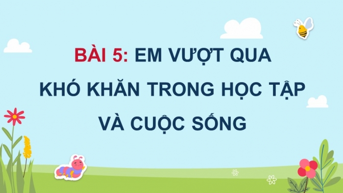 Đạo đức 5 chân trời sáng tạo: Giáo án điện tử kì 1