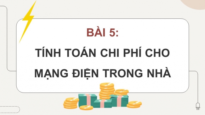 Công nghệ 9 - Lắp đặt mạng điện trong nhà cánh diều: Giáo án điện tử kì 1