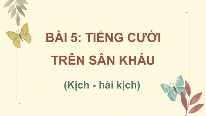 Ngữ văn 12 chân trời sáng tạo: Giáo án điện tử kì 1