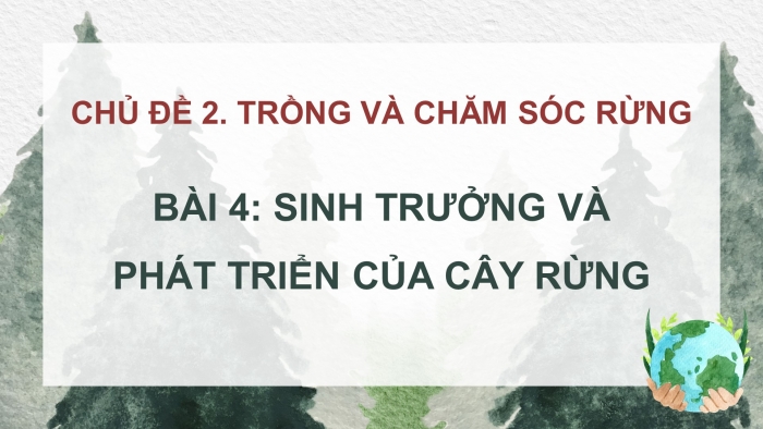 Công nghệ 12 Lâm nghiệp - Thủy sản cánh diều: Giáo án điện tử kì 1