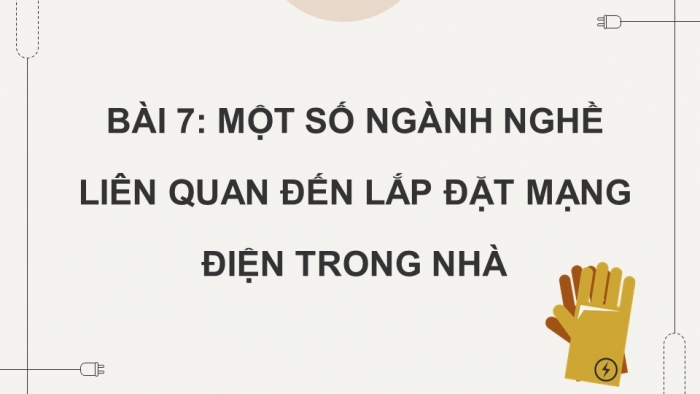 Công nghệ 9 - Lắp đặt mạng điện trong nhà cánh diều: Giáo án điện tử kì 1