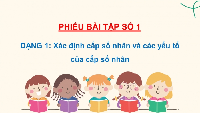 Giáo án powerpoint dạy thêm Toán 11 chân trời Chương 2 Bài 3: Cấp số nhân