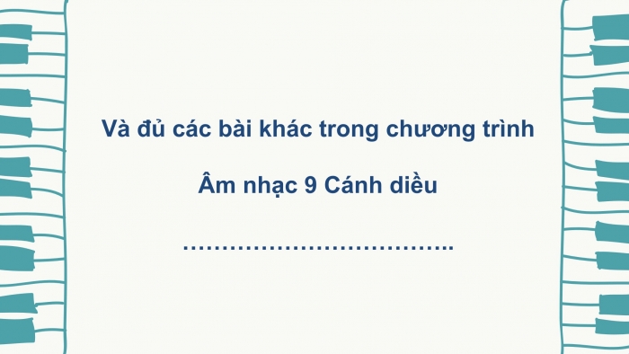 Âm nhạc 9 cánh diều: Giáo án điện tử kì 1