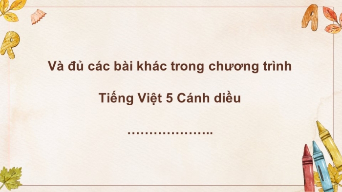 Tiếng Việt 5 cánh diều: Giáo án điện tử kì 1