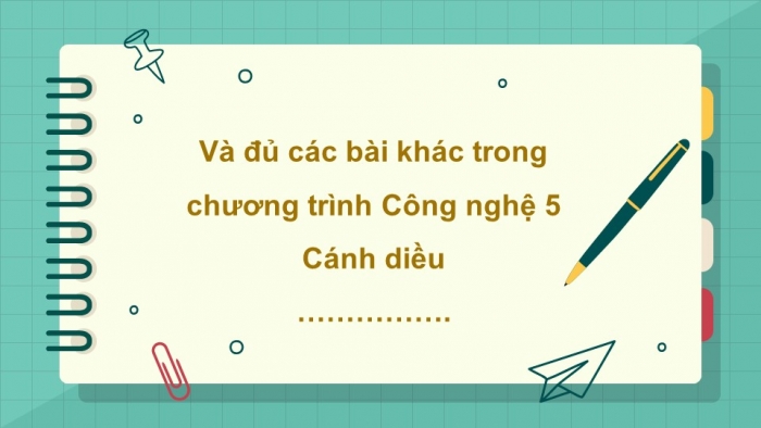 Công nghệ 5 cánh diều: Giáo án điện tử kì 1