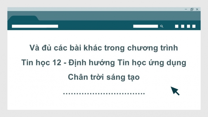 Tin học 12 - Định hướng Khoa học máy tính chân trời sáng tạo: Giáo án điện tử kì 1