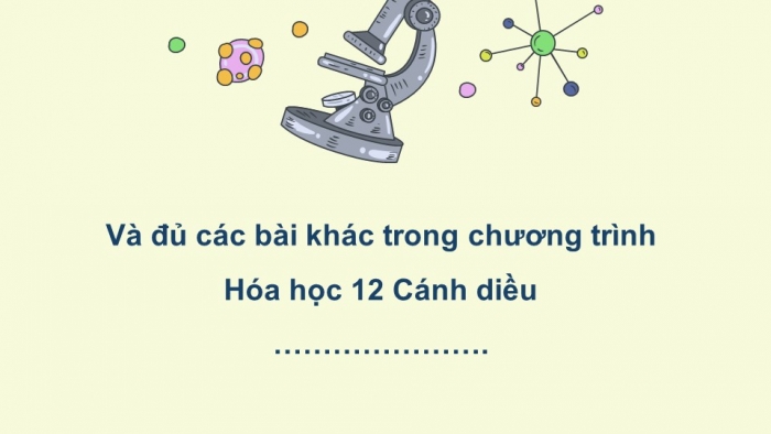 Hóa học 12 cánh diều: Giáo án điện tử kì 1