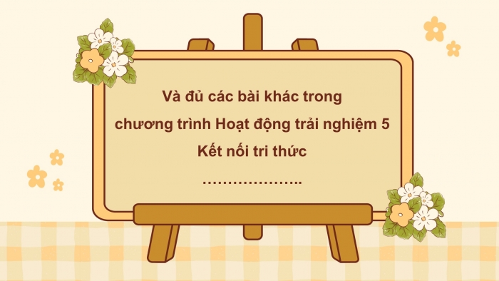 Hoạt động trải nghiệm 5 kết nối tri thức: Giáo án điện tử kì 1