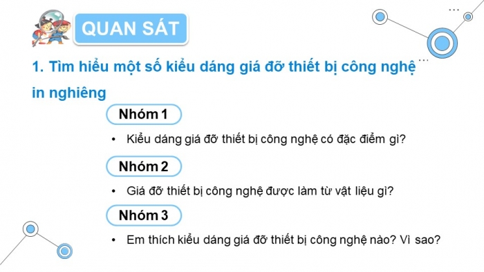 Giáo án điện tử Mĩ thuật 9 kết nối Bài 4: Thiết kế giá đỡ thiết bị công nghệ