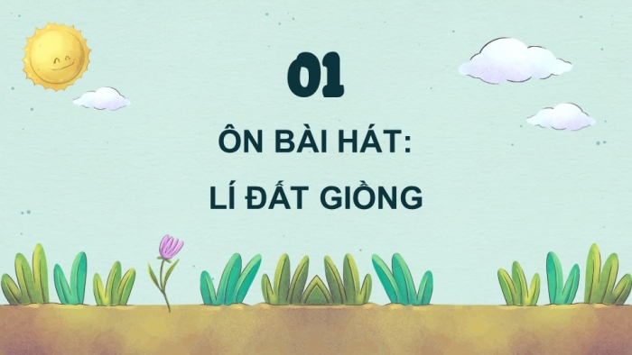 Giáo án điện tử Âm nhạc 5 kết nối Tiết 6: Ôn bài hát Lí đất giồng, Nhạc cụ Nhạc cụ thể hiện tiết tấu và nhạc cụ thể hiện giai điệu