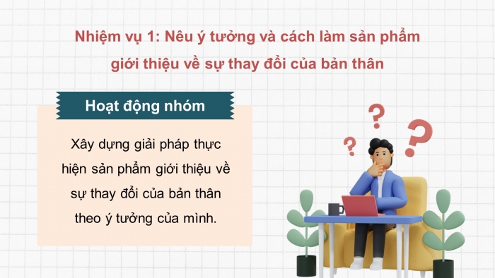 Giáo án điện tử Hoạt động trải nghiệm 5 chân trời bản 1 Chủ đề 1 Tuần 4