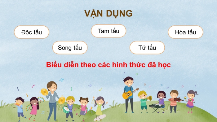 Giáo án điện tử Âm nhạc 5 chân trời Tiết 4: Thường thức âm nhạc Một số hình thức biểu diễn nhạc cụ, Nhà ga âm nhạc