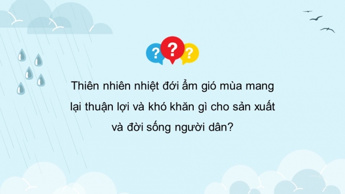 Giáo án điện tử Địa lí 12 chân trời Bài 2: Thiên nhiên nhiệt đới ẩm gió mùa (bổ sung)