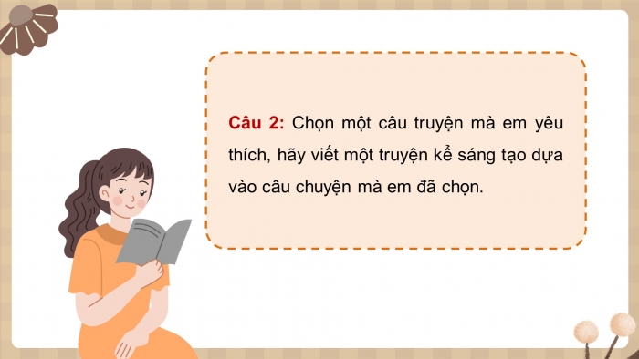 Giáo án PPT dạy thêm Ngữ văn 9 Chân trời bài 4: Viết một truyện kể sáng tạo dựa trên một truyện đã đọc