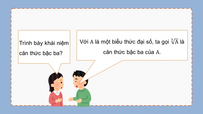 Giáo án PPT dạy thêm Toán 9 Chân trời bài 2: Căn bậc ba