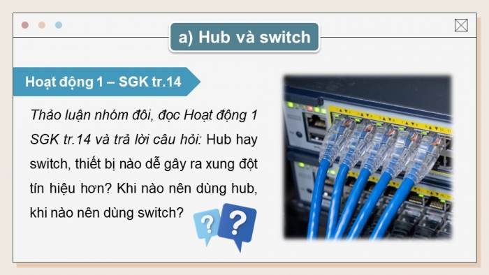 Giáo án điện tử Khoa học máy tính 12 kết nối Bài 3: Một số thiết bị mạng thông dụng