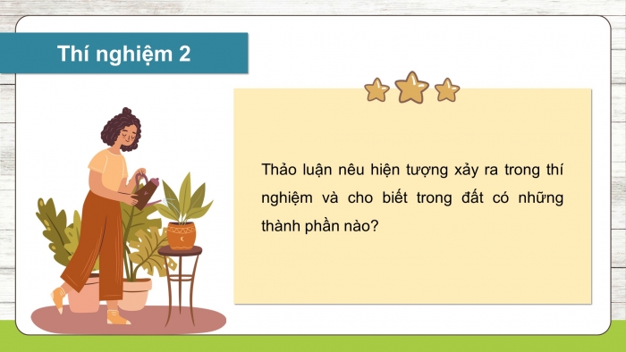 Giáo án điện tử Khoa học 5 kết nối Bài 1: Thành phần và vai trò của đất đối với cây trồng