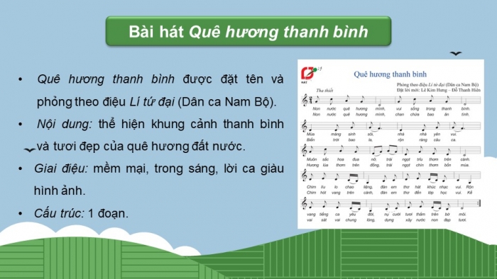 Giáo án điện tử Âm nhạc 9 cánh diều Bài 3 Tiết 1: Hát bài Quê hương thanh bình, Trải nghiệm và khám phá Sưu tầm một ca khúc mới sáng tác mang âm hưởng dân ca Việt Nam