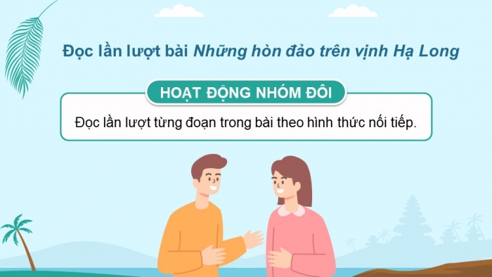 Giáo án PPT dạy thêm Tiếng Việt 5 Kết nối bài 12: Bài đọc Những hòn đảo trên vịnh Hạ Long. Quan sát phong cảnh