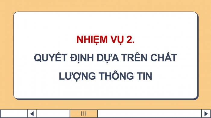 Giáo án điện tử Tin học 9 kết nối Bài 3: Thực hành Đánh giá chất lượng thông tin