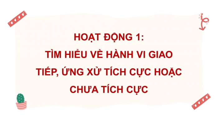 Giáo án điện tử Hoạt động trải nghiệm 9 chân trời bản 1 Chủ đề 2 Tuần 5