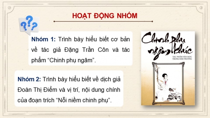 Giáo án PPT dạy thêm Ngữ văn 9 Kết nối bài 2: Nỗi niềm chinh phụ (trích Chinh phụ ngâm, nguyên tác của Đặng Trần Côn, bản dịch của Đoàn Thị Điểm (?))