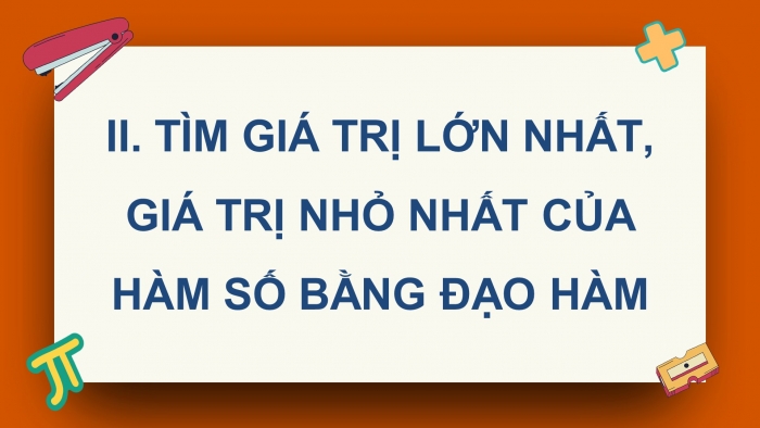 Giáo án điện tử Toán 12 cánh diều Bài 2: Giá trị lớn nhất và giá trị nhỏ nhất của hàm số