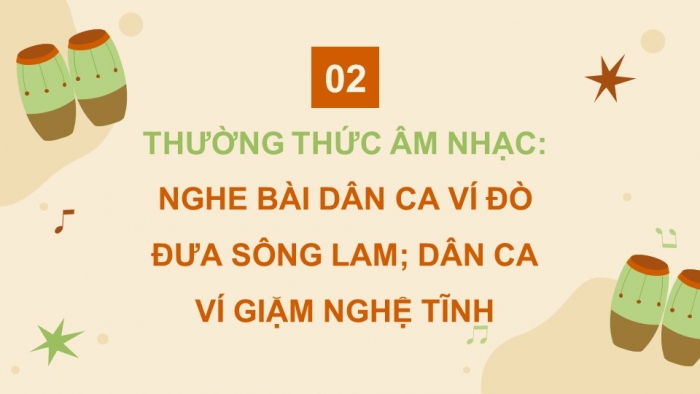 Giáo án điện tử Âm nhạc 9 cánh diều Bài 3 Tiết 2: Nghe bài dân ca Ví đò đưa sông Lam, Dân ca Ví, Giặm Nghệ Tĩnh, Ôn tập bài hát Quê hương thanh bình