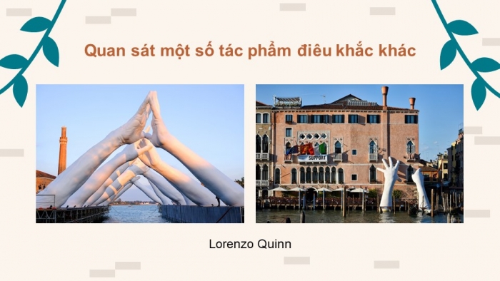 Giáo án điện tử Mĩ thuật 9 chân trời bản 1 Bài 4: Tạo tác phẩm theo thể loại điêu khắc cân bằng động