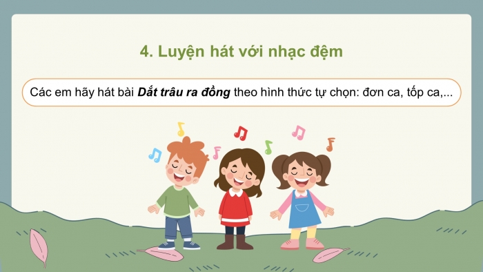 Giáo án điện tử Âm nhạc 5 chân trời Tiết 3: Ôn bài hát Dắt trâu ra đồng, Đọc nhạc Bài đọc nhạc số 1